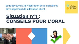 Epreuve E33 Situation 1  Conseils pour loral [upl. by Margery]