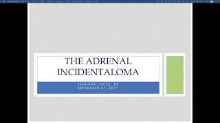 The Adrenal Incidentaloma [upl. by Assilim998]