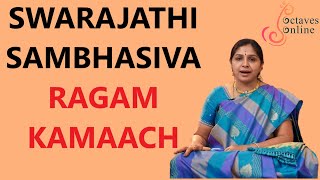 Swarajathi  Sambhasivayana  Ragam  Kamas  kamaach Raag Learning Mode [upl. by Hatti]