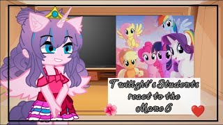 Twilights Students react to the Mane 6  Part 13  READ THE DESCRIPTION  PumpyCat [upl. by Aldwin]