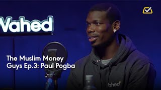 The Muslim Money Experts Ep3 Paul Pogba [upl. by Sito988]