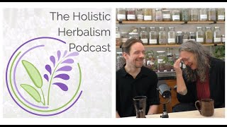 Withania amp Xanthoxylum  The Holistic Herbalism Podcast [upl. by Cotter]