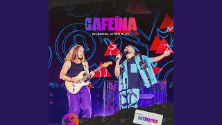 Cafeína Ao Vivo [upl. by Ainoval750]