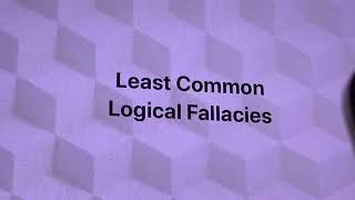 Least Common Logical Fallacies [upl. by Castora]