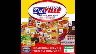 COMERCIAL DELVILLE EM PRIMEIRA CRUZ MA [upl. by Fortunia578]