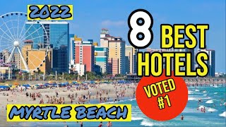 BEST 8 Hotels in MYRTLE BEACH  Ocean Blvd Ranked BESTINCLASS VOTED 1 By Trip Savvy in 2022 [upl. by Hertzfeld]