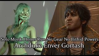 Solo Monk Lord Enver Gortash Honor Mode No Gear No Ilithid Powers [upl. by Ettelloc]