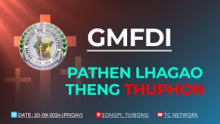 PATHEN LHAGAO THENG THUPHON GMFDI 20092024 [upl. by Grania]