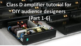 Class D amplifier basics for DIY audience designers part 16 [upl. by Swarts]