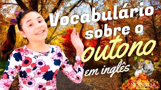 VOCABULÁRIO SOBRE O OUTONO EM INGLÊS [upl. by Piggy]