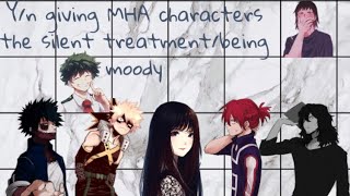 Yn giving mha characters the silent treatment being moody [upl. by Akeimat]