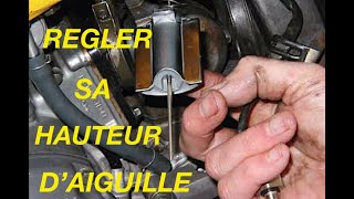 CARBURATEUR  REGLER SA HAUTEUR D AIGUILLE [upl. by Ardnasyl]