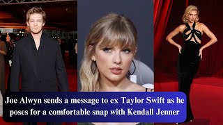 Joe Alwyn sends a message to ex Taylor Swift as he poses for a comfortable snap with Kendall Jenner [upl. by Inge155]