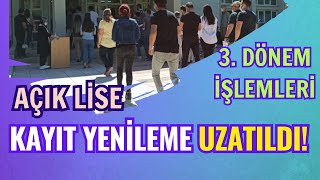 Açık Lise 3 Dönem Kayıt Yenileme İşlemleri Uzatıldı Kayıt Yenileme Ders Seçimi Sınav Bölgesi [upl. by Creigh]