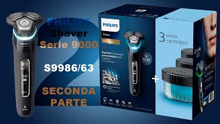 4K ⭕️ Philips Shaver Serie 9000 S998663 ⭕️ Unboxing e prime istallazioni ⭕️ Seconda Parte [upl. by Caspar]