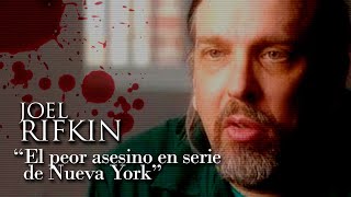 JOEL RIFKIN  quotEL PEOR ASESINO EN SERIE DE NUEVA YORKquot [upl. by Norrabal719]