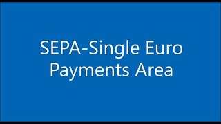 SEPA Single Euro Payment Area [upl. by Ecirtael]