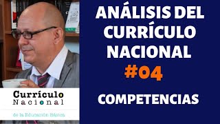 04 ANÁLISIS DEL CURRÍCULO NACIONAL COMPETENCIAS DE LA EDUCACIÓN BÁSICA EN EL PERÚ [upl. by Ennoira]