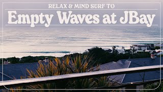 Empty Waves At J Bay To Relax amp Mind Surf To [upl. by Post123]