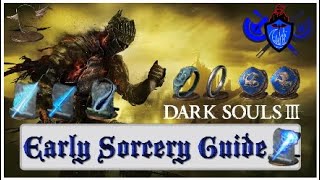 Dark Souls 3  Early Game Sorcery Guide [upl. by Notrab]