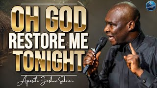 Pray This Prayer Between 1200AM  3AM For Full Restoration Of Your Destiny  Apostle Joshua Selman [upl. by Lem]