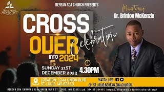 Berean LIVE Yearend CrossOver Celebration 12312023 [upl. by Lottie399]