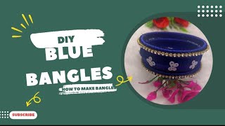 DIY blue bangles 😱 Ghar par keise bnae how to make bangles ideasbangles youtubepartner [upl. by Ennaisoj]