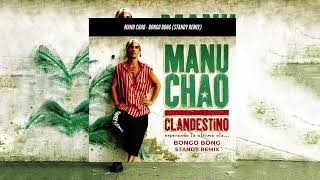 Manu Chao  Bongo Bong Standy Remix [upl. by Aliahs530]