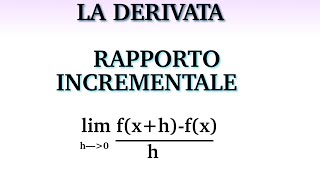 DERIVATA e RAPPORTO INCREMENTALE Definizione [upl. by Baxter371]