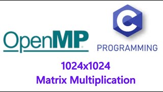 1024 Matrix Multiplication using C and OpenMP [upl. by Ahseila]