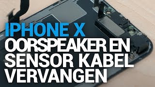 iPhone X oorspeaker en sensor kabel vervangen  Fixjenl [upl. by Kanal]