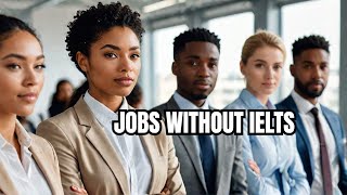 Immediate UK Jobs for Unskilled Workers No IELTS or Degree Required [upl. by Inalaehon]