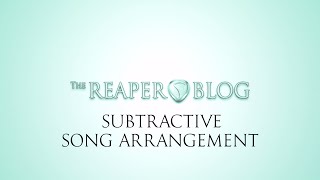 Subtractive Song Arrangement  Building a song with loops and mutes [upl. by Lener]