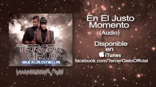 Tercer Cielo En El Justo Momento Audio [upl. by Niwled]