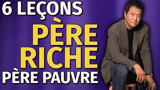 Père Riche Père Pauvre  6 Leçons Pour Devenir Riche [upl. by Htiekram]