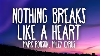 Mark Ronson Miley Cyrus  Nothing Breaks Like a Heart Lyrics [upl. by Anica48]