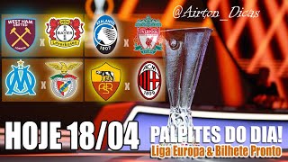 ✅PALPITES DE FUTEBOL HOJE QUINTA FEIRA DE LIGA EUROPA 18 DE ABRIL  BILHETE PRONTO DE OVER GOLS✅ [upl. by Assilem899]