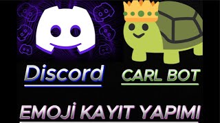 ğŸ˜¨DÄ°SCORD CARL BOT EMOJÄ° OTO KAYIT YAPIMI 2024 YENÄ° KAYIT SÄ°STEMÄ° OTO ROL EMOJÄ° KAYITğŸ˜¨ [upl. by Enelak266]