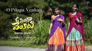 O Pilaga Venkati  Dance cover  Nainika amp Thanaya [upl. by Leirrad334]