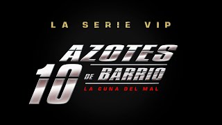 Azotes de Barrio Cap 149 [upl. by Hurlee]