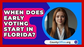 When Does Early Voting Start in Florida  CountyOfficeorg [upl. by Schoenberg]