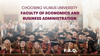 Why to choose Vilnius University Faculty of Economics and Business Administration Studies abroad [upl. by Ashli317]