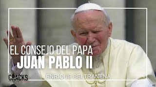 El Consejo del Papa Juan Pablo II  Enrique Beltranena  Cracks Podcast con Oso Trava [upl. by Cavit594]