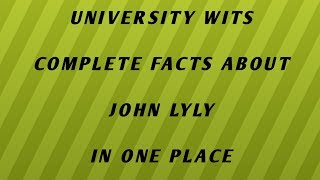 John Lyly Quick Facts important for exam24 [upl. by Beuthel]