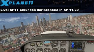 LIVESTREAM XP11 Erkunden der Szenerie in XP 1120 GERMAN [upl. by Nehtan344]