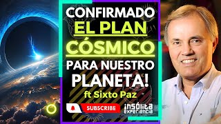 ¡CONFIRMADO I Este es el PLAN CÓSMICO de los EXTRATERRESTRES ¿Todo está escrito Sixto Paz [upl. by Atikim594]