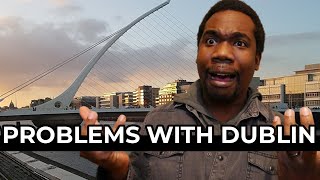 PROBLEMS WITH DUBLIN  4 Things We Wish We Knew Before Moving to Ireland [upl. by Rimidalg]