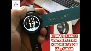 HAYLOU SOLAR LS05 WATCH FACE 2021 TUTORIAL  Updated Version [upl. by Meekah]