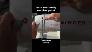 Learn how to use your sewing machine part 6 how to thread your sewing machine sewing sew [upl. by Cosenza]