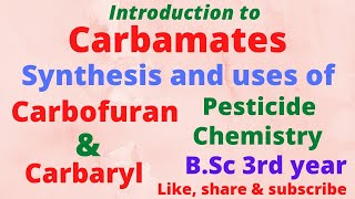 Lecture 04  Synthesis and uses of Carbaryl and Carbofuran as Carbamates pesticides [upl. by Alben]